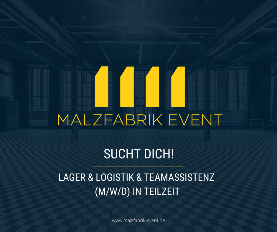 Malzfabrik Event GmbH sucht